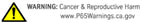 WARNING: Cancer & Reproductive Harm sign with P65 Warnings