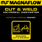 MagnaFlow Conv Univ 3 FED requires professional cut and weld.